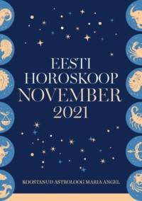 Eesti kuuhoroskoop. November 2021 - Maria Angel