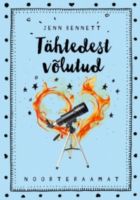 Tähtedest võlutud - Jenn Bennett