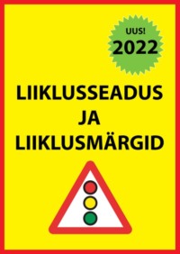 Liiklusseadus ja liiklusmärgid 2022 - Ragnar Sokk