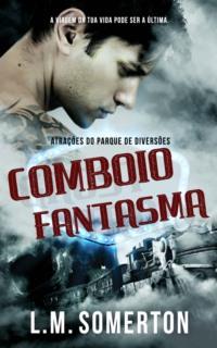 Comboio-Fantasma, L.M.  Somerton książka audio. ISDN66741018