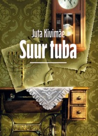 Suur tuba - Juta Kivimäe