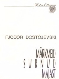 Märkmeid surnud majast - Fjodor Dostojevski