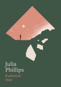 Kadunud maa - Julia Phillips