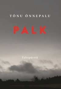 Palk - Tõnu Õnnepalu