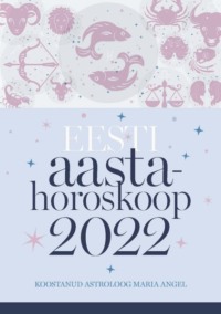 Aastahoroskoop 2022 - Maria Angel