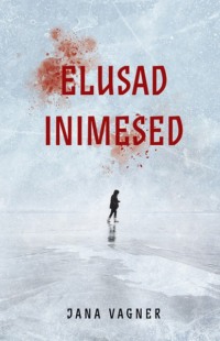 Elusad inimesed - Jana Vagner