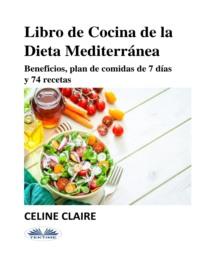 Libro De Cocina De La Dieta Mediterránea, Celine  Claire książka audio. ISDN67033016
