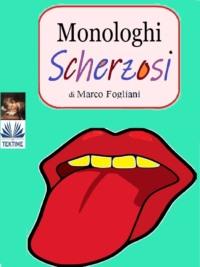 Monologhi Scherzosi, Marco  Fogliani Hörbuch. ISDN67033088