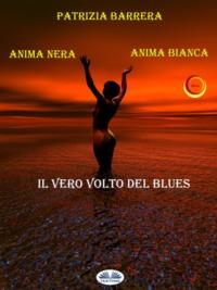 Anima Nera Anima Bianca, Patrizia  Barrera książka audio. ISDN67033156