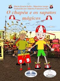O Chapéu E Os Sapatos Mágicos,  książka audio. ISDN67033216