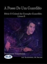 A Posse De Um Guardião, Amy Blankenship książka audio. ISDN67033232