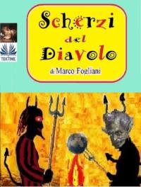 Scherzi Del Diavolo, Marco  Fogliani Hörbuch. ISDN67033392