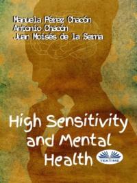 High Sensitivity And Mental Health - Juan Moisés De La Serna