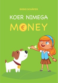 Koer nimega Money - Бодо Шефер