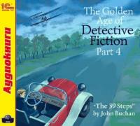 The Golden Age of Detective Fiction. Part 4 - John Buchan