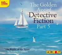 The Golden Age of Detective Fiction. Part 5 - Erskine Childers