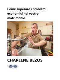 Come Superare I Problemi Economici Nel Vostro Matrimonio,  książka audio. ISDN67103766