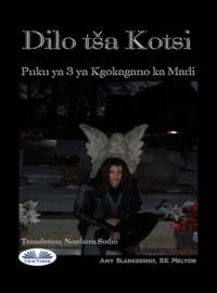 Dilo Tša Kotsi, Amy Blankenship książka audio. ISDN67103817