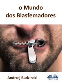 O Mundo Dos Blasfemadores,  książka audio. ISDN67103898