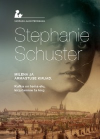 Milena ja armastuse kirjad - Stefanie Schuster