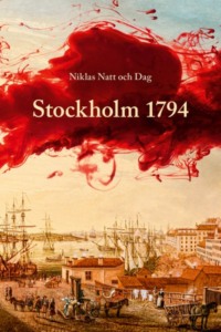 Stockholm 1794 - Niklas Natt och Dag