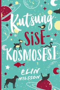 Kutsung sisekosmosest - Elin Nilsson