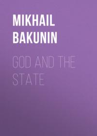 God and the State, Михаила Бакунина książka audio. ISDN67252323