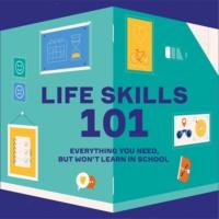 Life Skills 101. Everything You Need, But Won’t Learn In School, Smart Reading książka audio. ISDN67678053