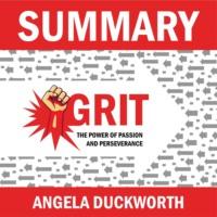 Summary: Grit. The Power of Passion and Perseverance. Angela Lee Duckworth, Smart Reading audiobook. ISDN67678278