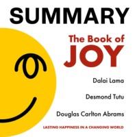 Summary: The Book of Joy. Dalai Lama, Desmond Tutu, Douglas Carlton Abrams, Smart Reading аудиокнига. ISDN67678283