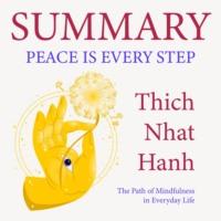 Summary: Peace Is Every Step. The Path of Mindfulness in Everyday Life. Thich Nhat Hanh, Smart Reading audiobook. ISDN67678299