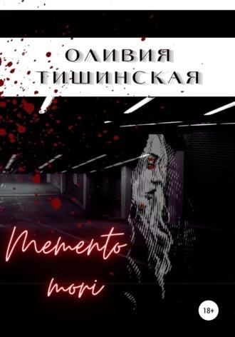 Memento mori, audiobook Оливии Тишинской. ISDN67713749