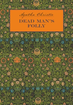 Причуда мертвеца / Dead Man′s Folly. Книга для чтения на английском языке - Агата Кристи