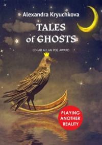 Tales of Ghosts. Playing Another Reality. Edgar Allan Poe award,  książka audio. ISDN68015740