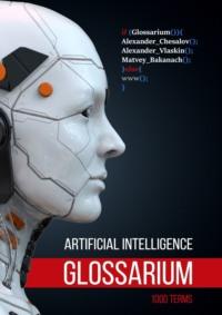 Artificial Intelligence Glossarium: 1000 terms,  książka audio. ISDN68254777