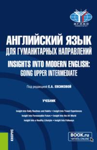 Английский язык для гуманитарных направлений Insights into Modern English: Going Upper Intermediate. (Бакалавриат). Учебник., аудиокнига Анастасии Михайловны Бурдаковой. ISDN68264833