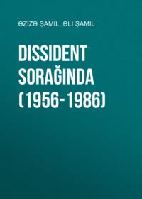 Dissident sorağında (1956-1986) - Əli Şamil