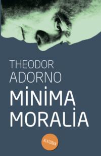 Minima Moralia, Теодора Адорно аудиокнига. ISDN68341937