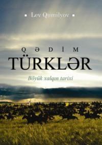 Qədim türklər, Льва Гумилева książka audio. ISDN68386351