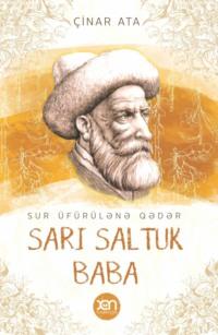 Sur üfürülənə qədər Sarı Saltuk Baba,  audiobook. ISDN68475274