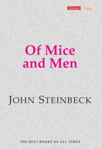 Of Mice and Men - Джон Эрнст Стейнбек