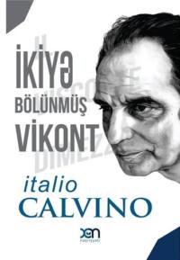 İkiyə bölünmüş Vikont, Итала Кальвино książka audio. ISDN68642830