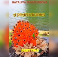 A Peacock Song. Part Two - Nataliya Bogoluibova