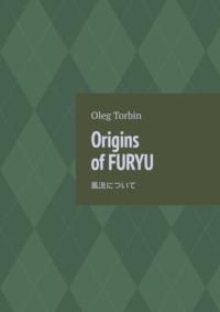 Origins of Furyu,  Hörbuch. ISDN68862477