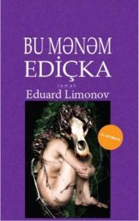 Bu mənəm Ediçka, Эдуарда Лимонова książka audio. ISDN68863374