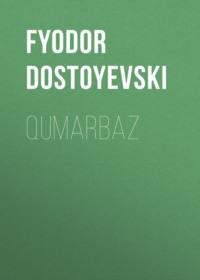 Qumarbaz, Федора Достоевского аудиокнига. ISDN68895573