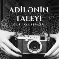 Adilənin taleyi,  książka audio. ISDN68903244