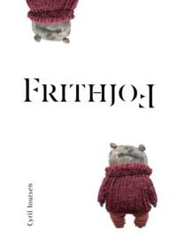 Frithjof. A Non-Story for Grown-Ups (Who Have Not Grown Up),  książka audio. ISDN68905956