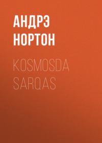 Kosmosda sarqas, Андрэ Нортон książka audio. ISDN68948337