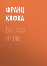 Balaca qadın, Франца Кафки audiobook. ISDN68948478